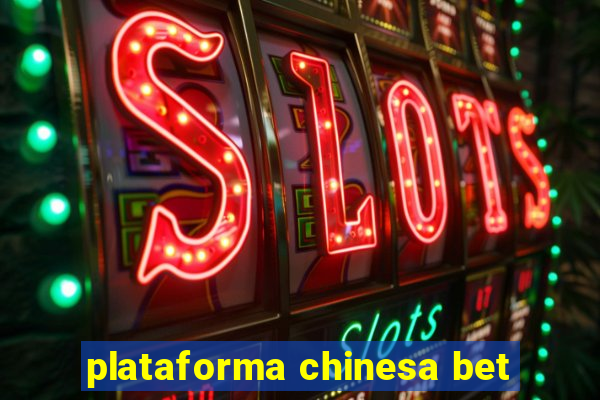 plataforma chinesa bet