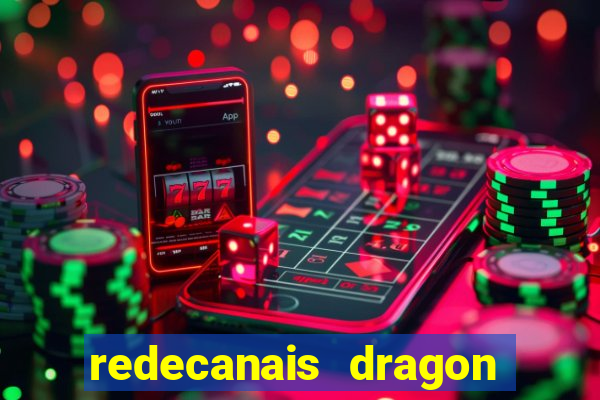 redecanais dragon ball z