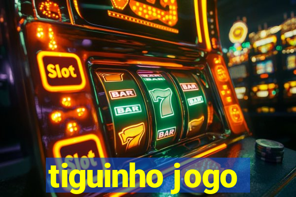 tiguinho jogo