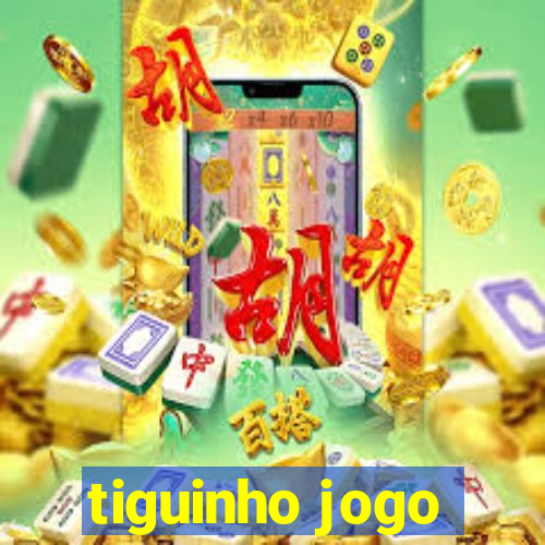 tiguinho jogo