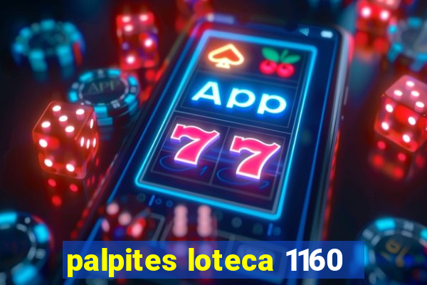 palpites loteca 1160