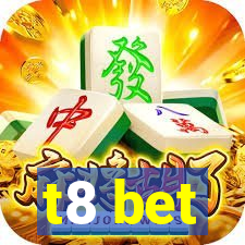 t8 bet