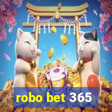 robo bet 365