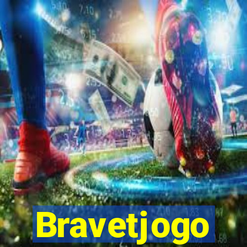 Bravetjogo