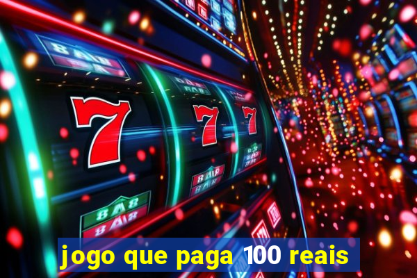 jogo que paga 100 reais