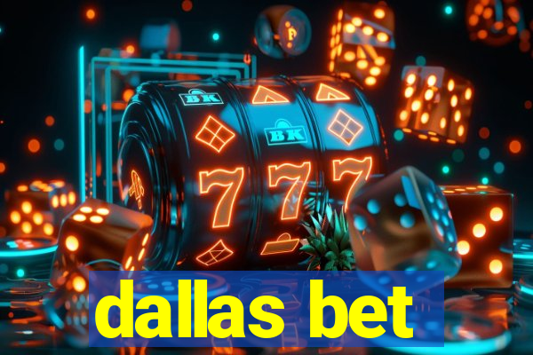 dallas bet