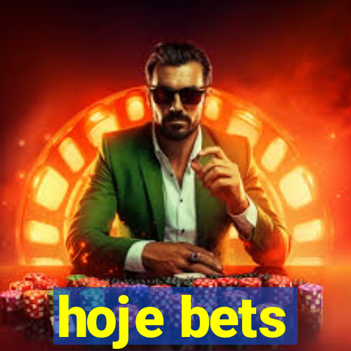 hoje bets