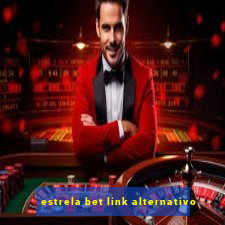 estrela bet link alternativo