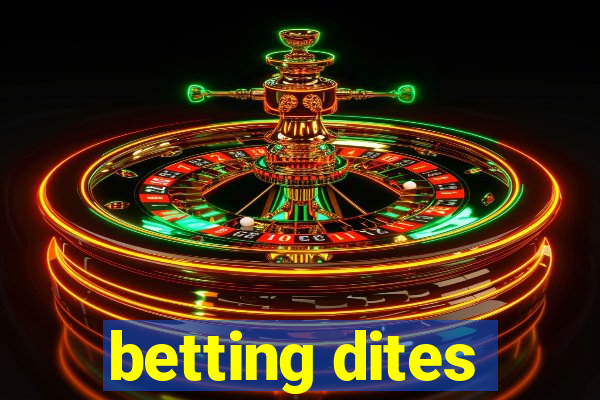 betting dites