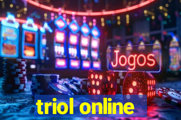 triol online