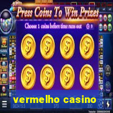 vermelho casino