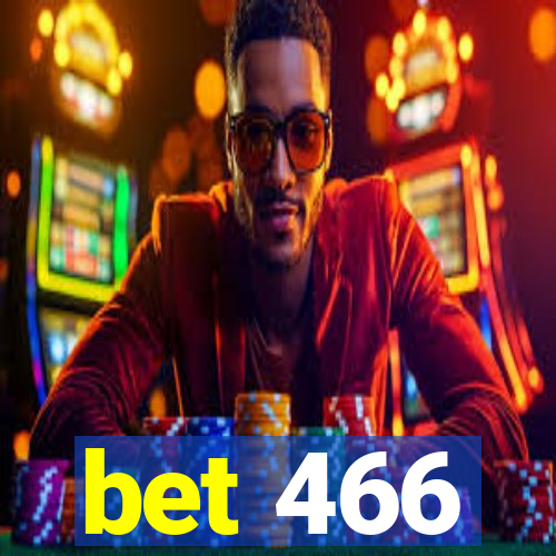 bet 466