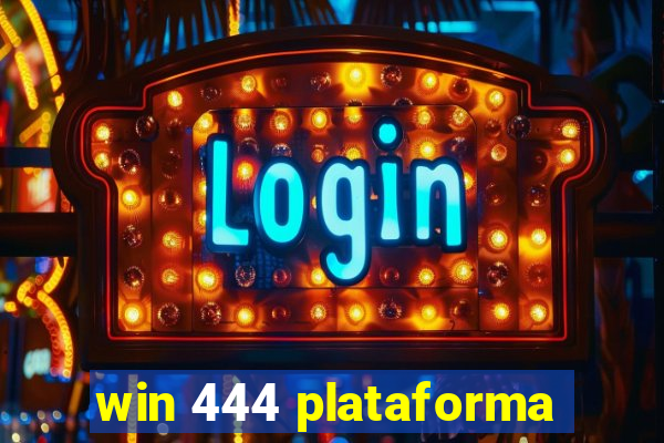 win 444 plataforma