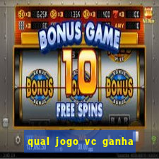 qual jogo vc ganha dinheiro de verdade