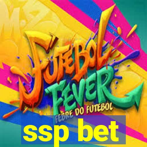 ssp bet