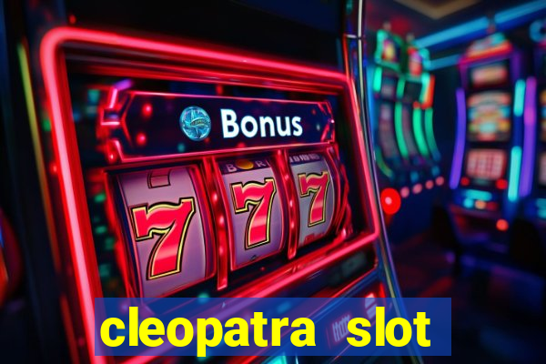 cleopatra slot machines free