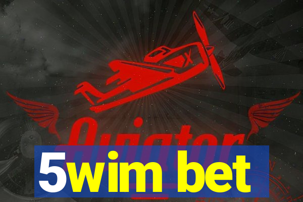 5wim bet