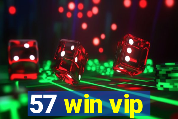 57 win vip