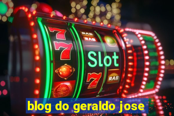 blog do geraldo jose