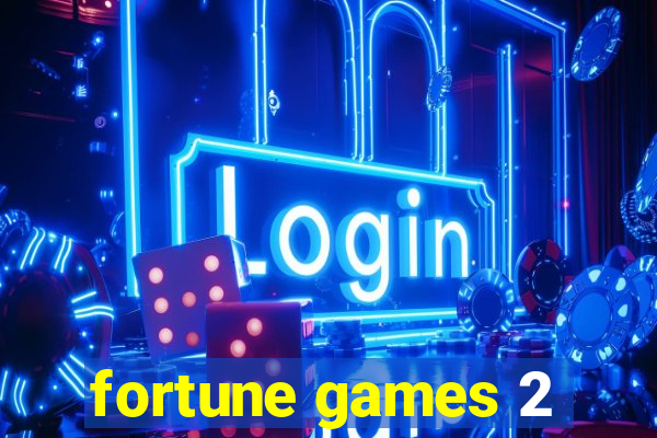 fortune games 2