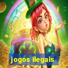 jogos ilegais