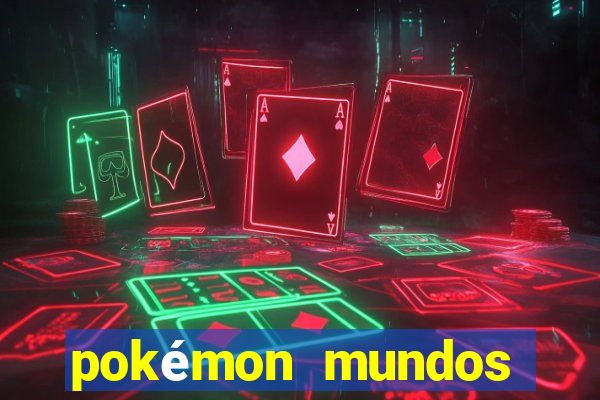 pokémon mundos elementais download