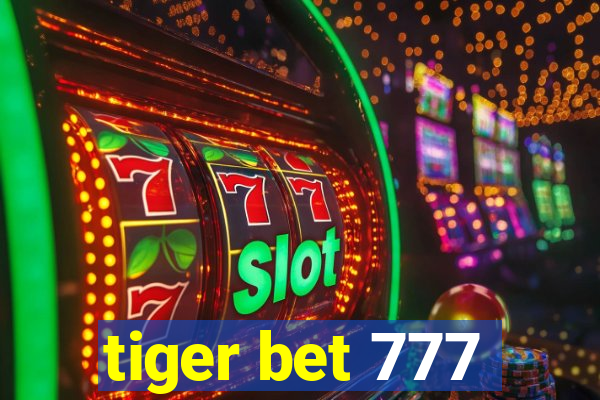 tiger bet 777