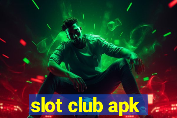 slot club apk