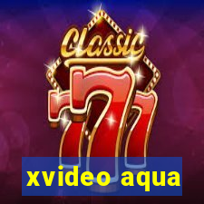 xvideo aqua