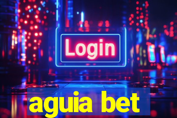 aguia bet