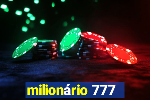 milionário 777