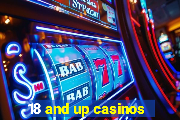 18 and up casinos