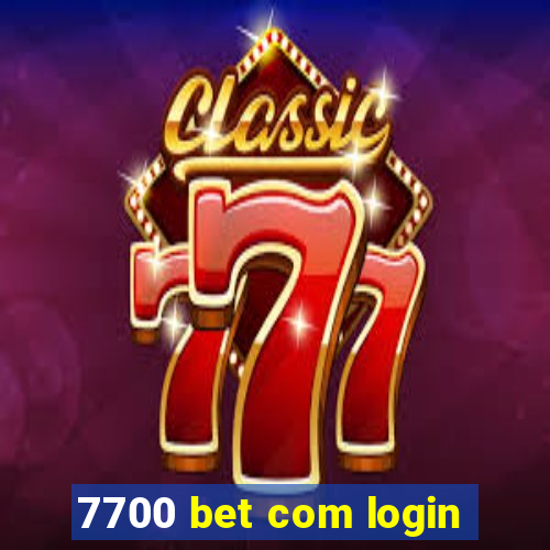 7700 bet com login