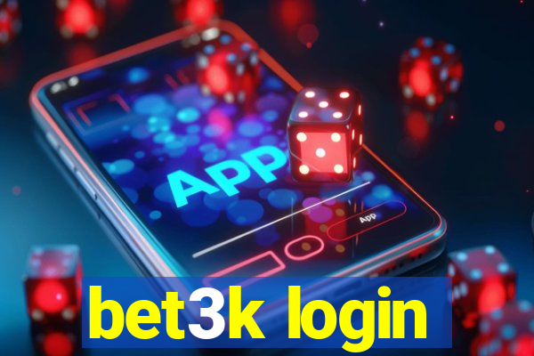 bet3k login