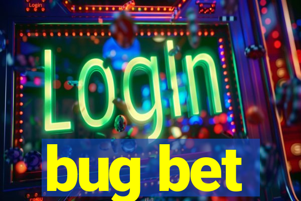 bug bet