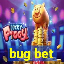 bug bet