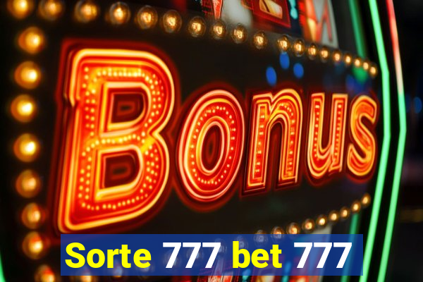 Sorte 777 bet 777