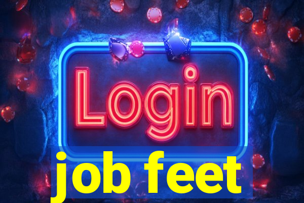 job feet