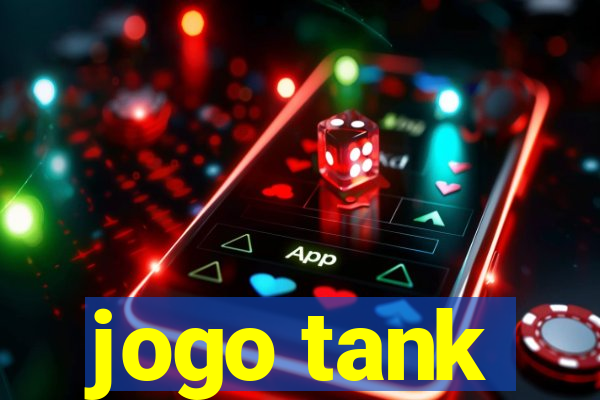 jogo tank