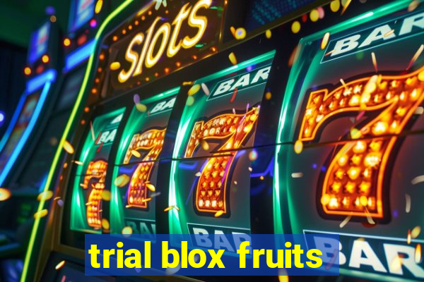 trial blox fruits