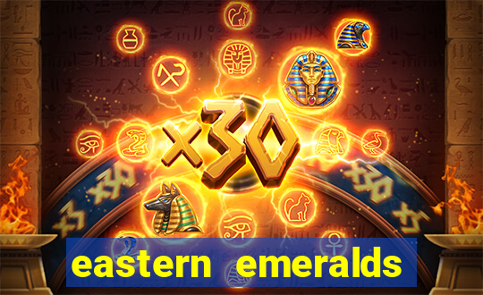 eastern emeralds slot review