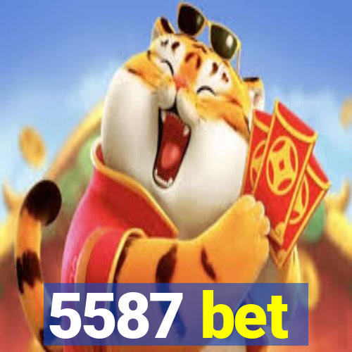 5587 bet