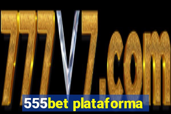 555bet plataforma