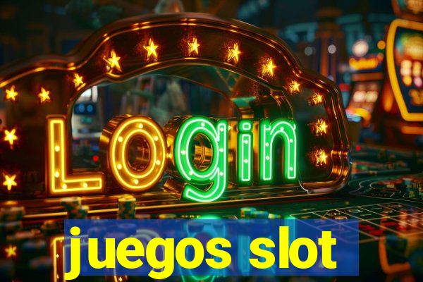 juegos slot