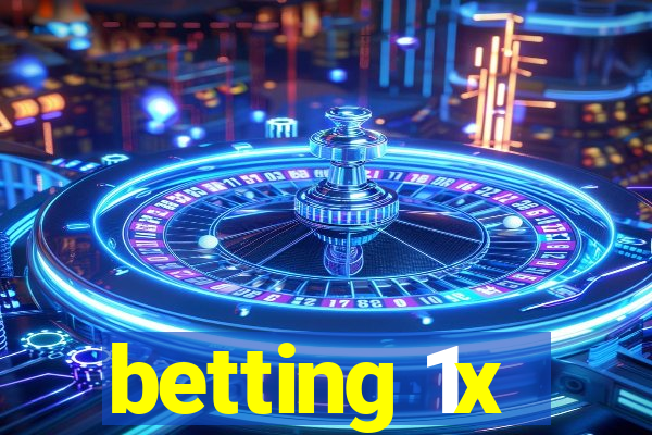 betting 1x