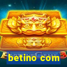 betino com