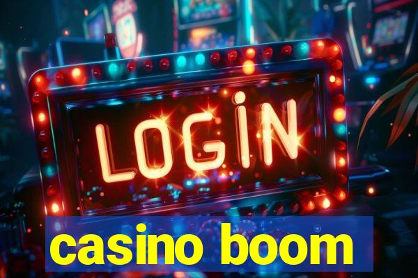 casino boom