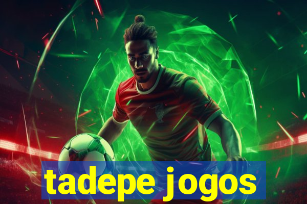 tadepe jogos