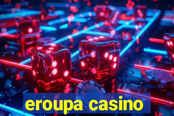 eroupa casino