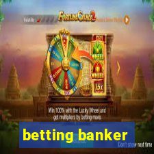 betting banker